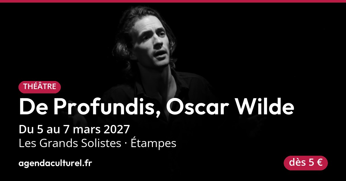 De Profundis à Étampes du 5 au 7 mars 2027