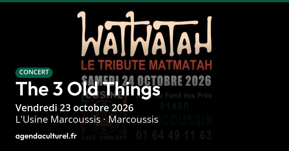The 3 Old Things à Marcoussis le 23 octobre 2026, concert