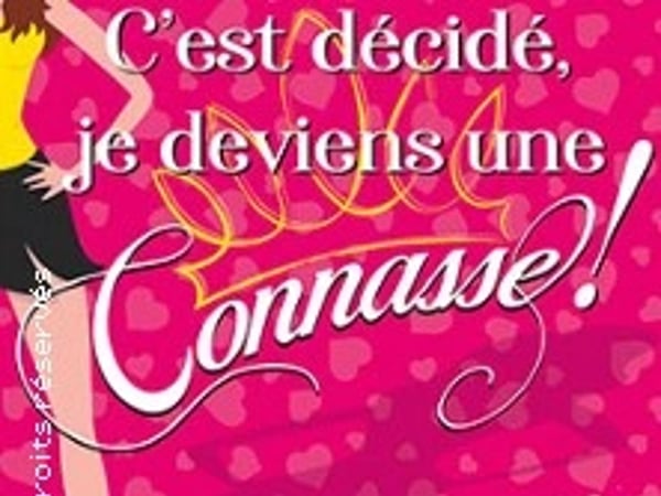 C'est décidé, je deviens une connasse !