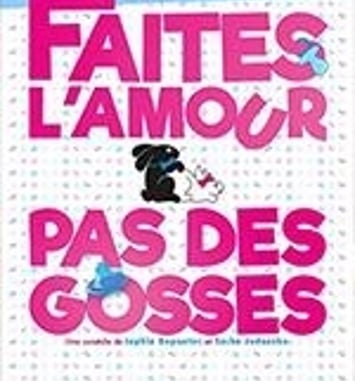 Faites l'Amour, pas des Gosses