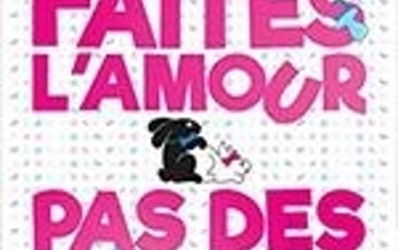 Faites l'Amour, pas des Gosses