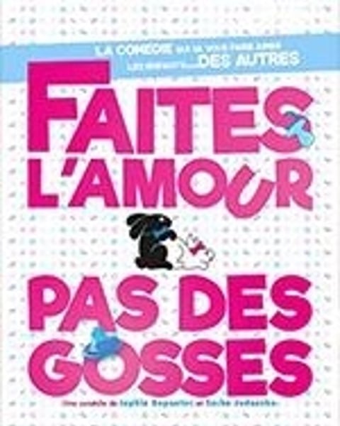 Faites l'Amour, pas des Gosses