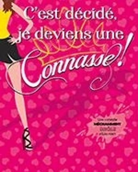 C'est Décidé Je Deviens Une Connasse