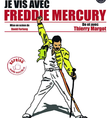 Je vis avec Freddie Mercury