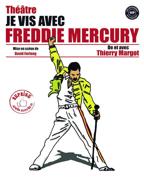 Je vis avec Freddie Mercury