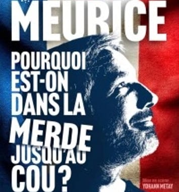 Guillaume Meurice et Pourquoi On Est Dans La Merde Jusqu'au Cou (et Comment Ne Pas Baisser La Tête)