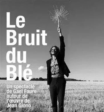 Spectacle Le Bruit du Blé