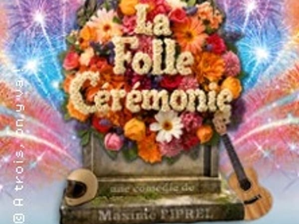 La Folle Cérémonie, A Trois, on y Va !