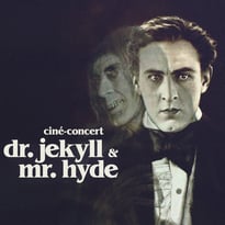 Ciné-concert : Dr Jekyll and Mr Hyde