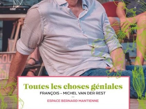 Toutes les choses géniales de François-Michel Van Der Rest