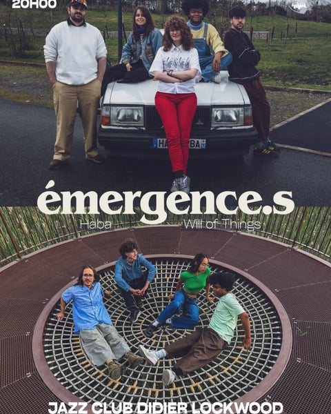 Émergence.s : Haba et Will of Things